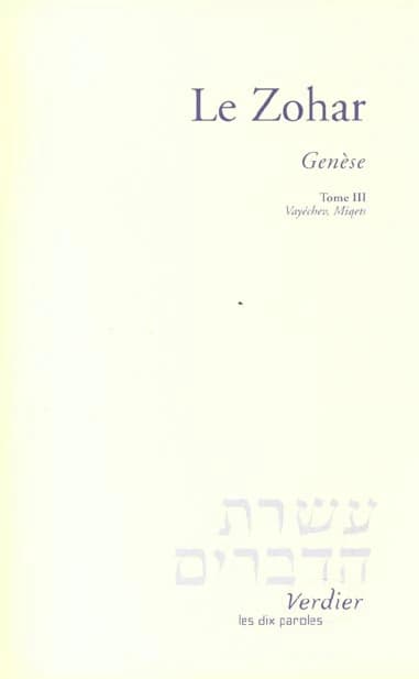 Le Zohar. [1re partie], Genèse. Vayéchev ; Miqets