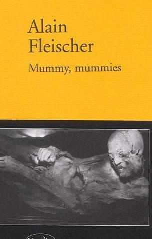 Mummy, mummies : nouvelle avec hors-texte et prétexte