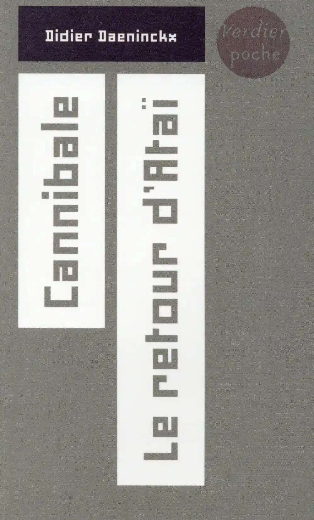 Cannibale ; suivi de Le retour d'Ataï : récits