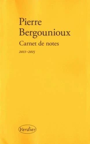 Carnet de notes. Journal 2011-2015
