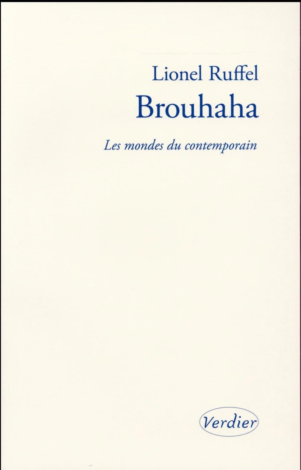 Brouhaha : les mondes du contemporain