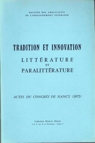 Etudes anglaises : tradition et innovation ; littérature et paralittérature ; actes du congrès de Nancy (1972)