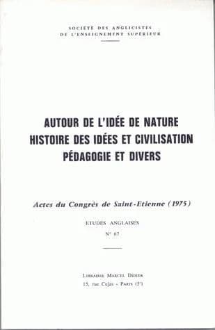 Etudes anglaises : autour de l'idée de nature ; histoire des idées et civilisation, pédagogie et divers
