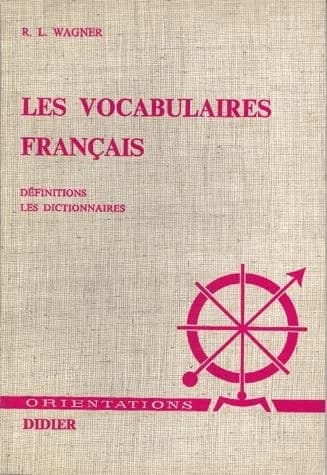 Les Vocabulaires français : Définitions. Les dictionnaires