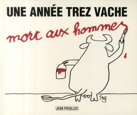 Une année Trez vache : mort aux hommes