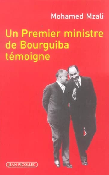 Un Premier ministre de Bourguiba témoigne