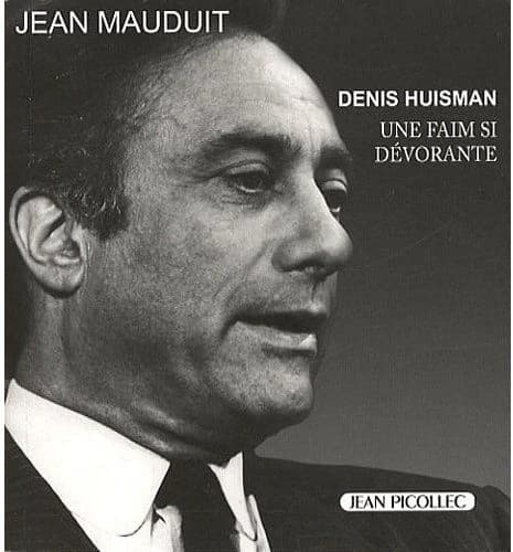 Denis Huisman : une faim si dévorante