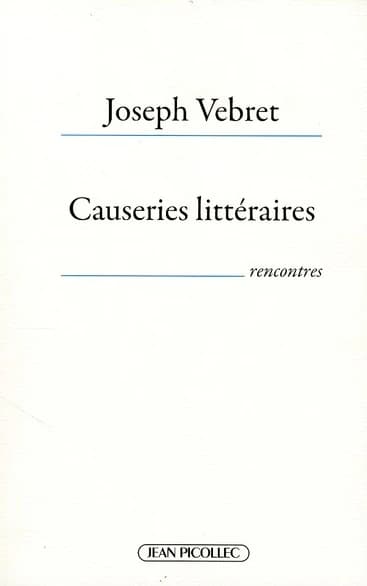 Causeries littéraires : 40 écrivains en liberté, 2004-2010