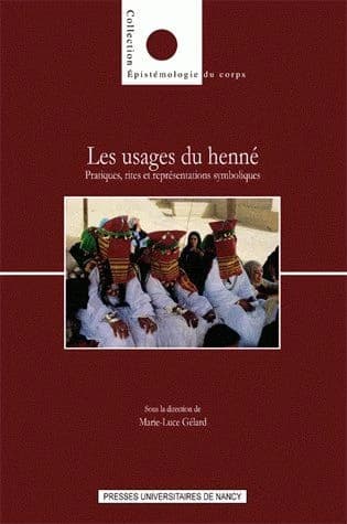 Les usages du henné : pratiques, rites et représentations symboliques