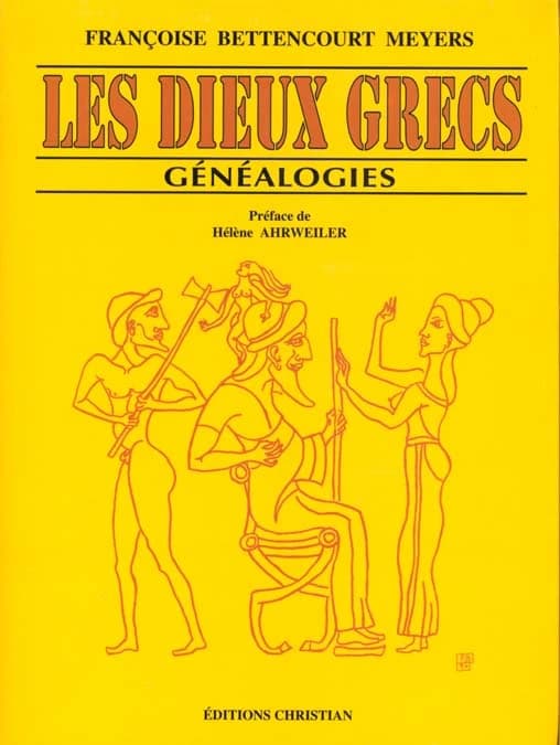 Les dieux grecs : généalogies (2e éd.) Françoise Bettencourt Meyers ; préf. de Hélène Ahrweiler