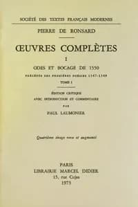 Tome I - Odes Et Bocage de 1550, Precedes Des Premieres Poesies (1547-1549)