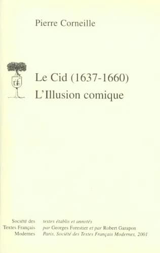Le Cid ; l'illusion comique