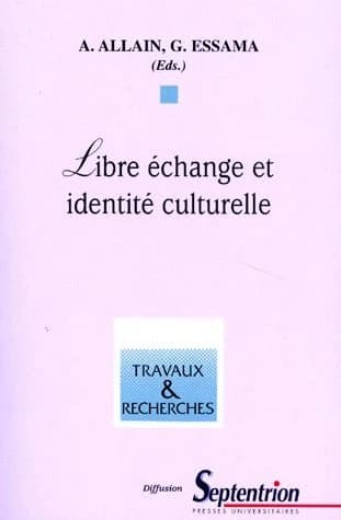 Libre échange et identité culturelle : [journées d'étude]