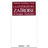 La Littérature zaïroise de langue française : 1945-1965