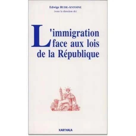 L'immigration face aux lois de la République : [journées d'études, 13-17 mai 1991]