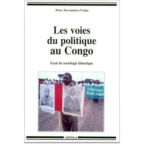 Les voies du politique au Congo : essai de sociologie historique