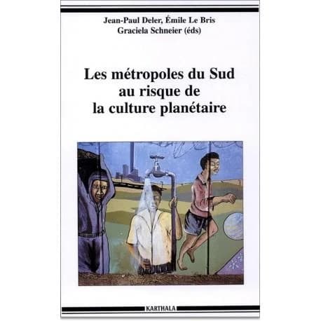 Les métropoles du sud au risque de la culture planétaire : [colloque organisé par le Réseau Amérique latine ; l'ORSTOM ; le Centre de promotion et de recherche scientifique de l'Université de Toulouse Le Mirail, 1991]