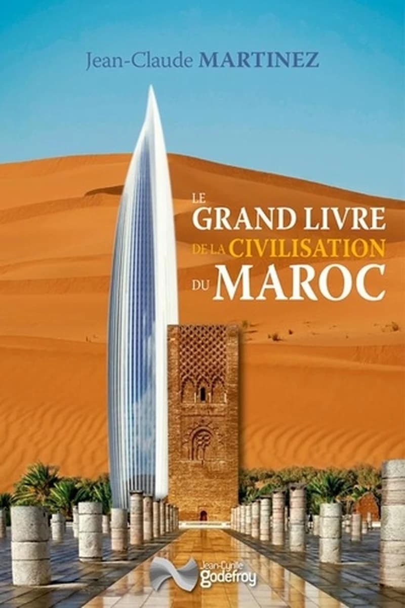 Le grand livre de la civilisation du Maroc
