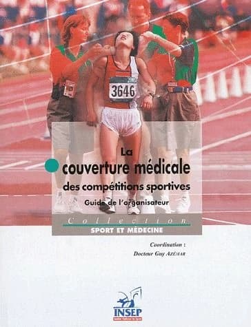 La couverture médicale des compétitions sportives : guide de l'organisateur