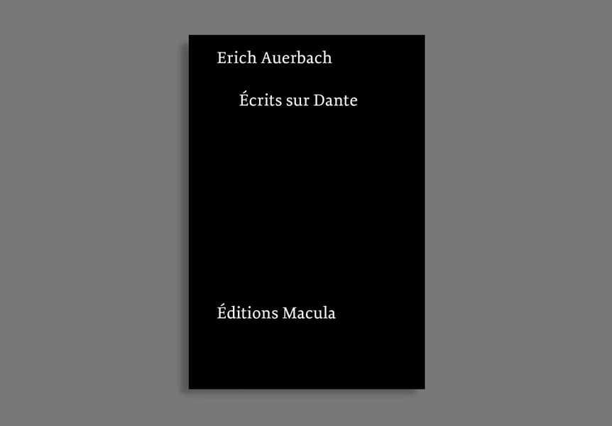 Écrits sur Dante (2e éd. revue et corrigée) Erich Auerbach ; introduction et traduction de l'allemand et de l'anglais par Diane Meur