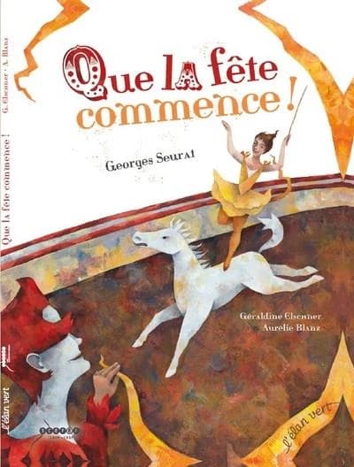 Que la fête commence ! : Georges Seurat