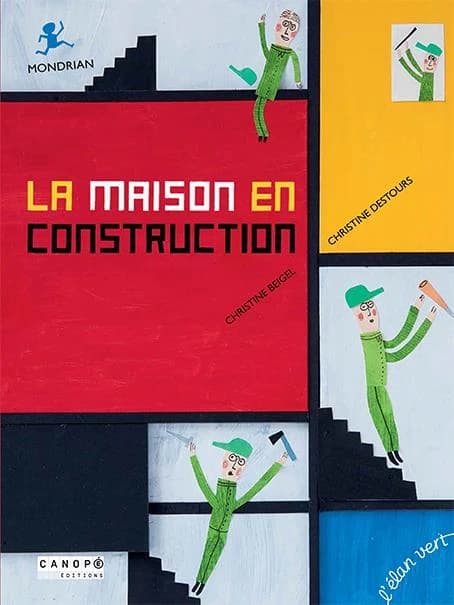 La maison en construction : Mondrian