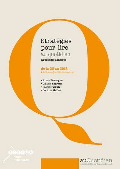 Stratégies pour lire au quotidien : de la GS au CM2 (Éd. augmentée avec cédérom) Annie Gorzegno, Claude Legrand, Patrick Virely... [et al.]