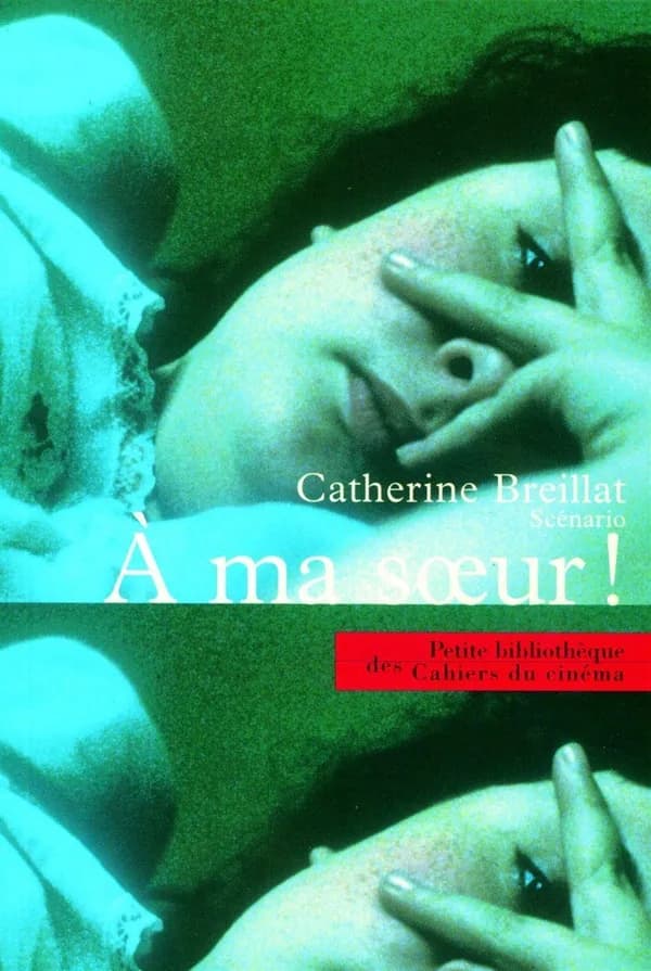 À ma soeur ! : scénario