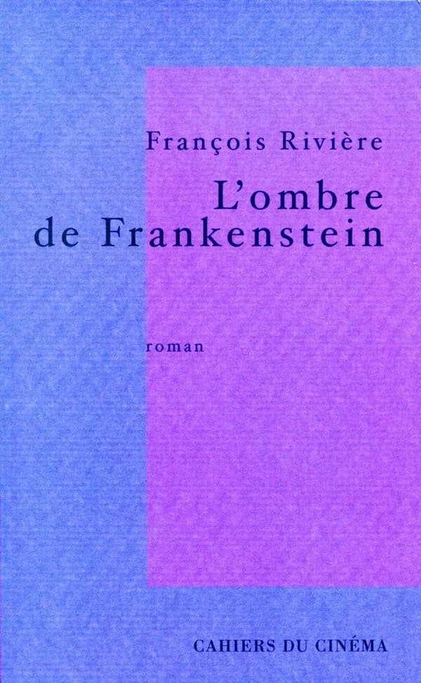 L'ombre de Frankenstein : roman