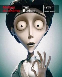 Tim Burton (2e éd. revue et augmentée) Aurélien Ferenczi