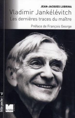 Vladimir Jankélévitch : les dernières traces du maître