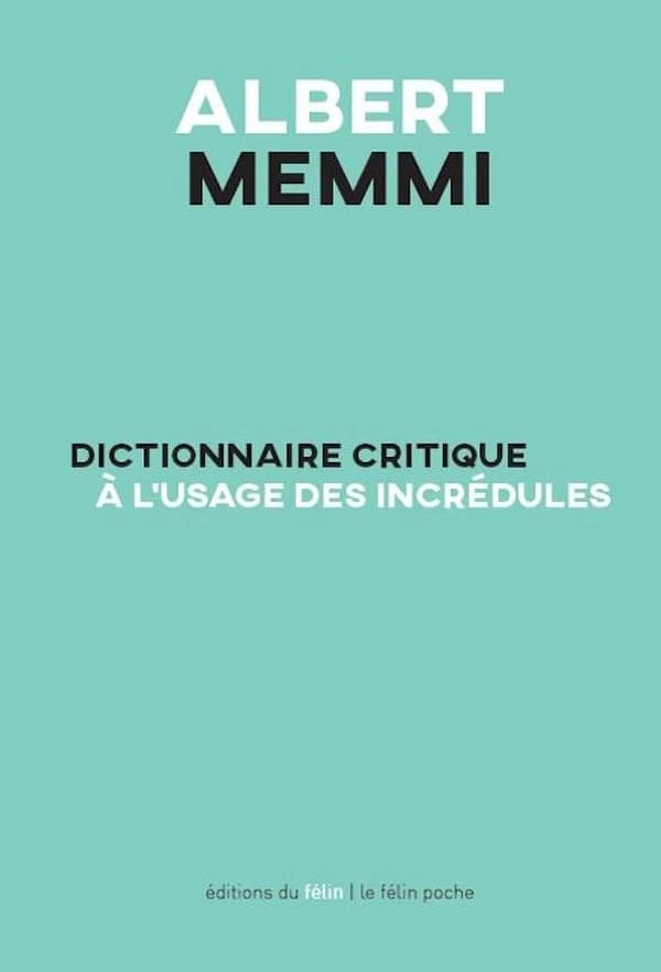 Dictionnaire critique à l'usage des incrédules (Nouvelle éd.) Albert Memmi
