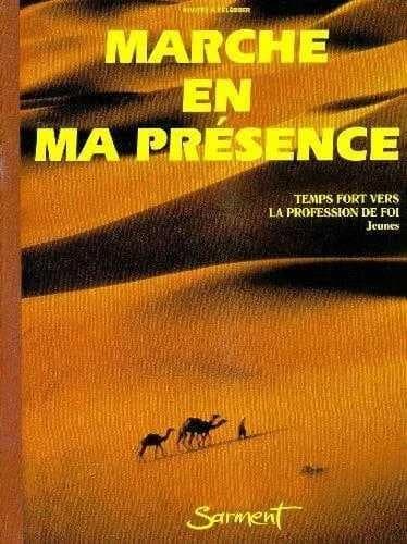 Marche en ma présence