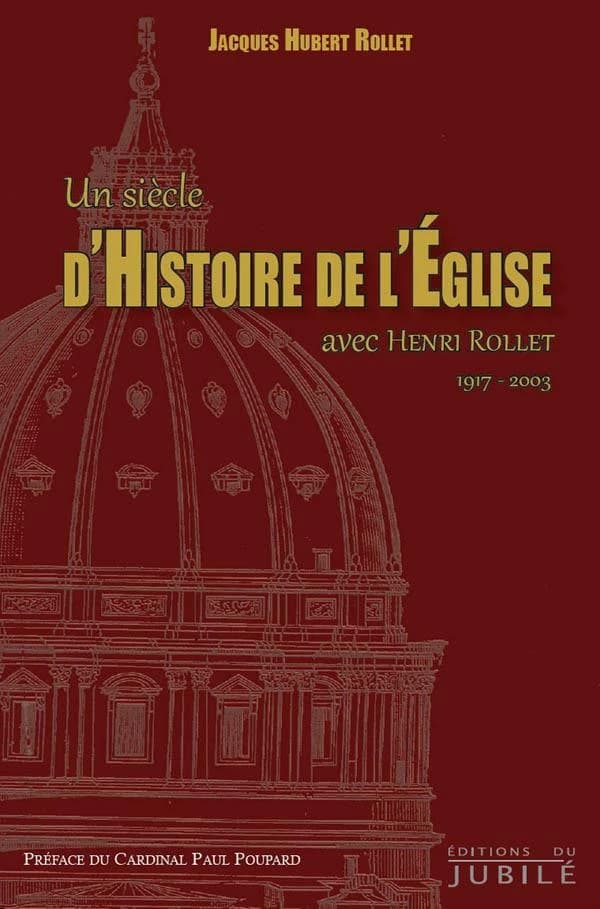 Un siècle d'histoire de l'Église avec Henri Rollet, 1917-2003