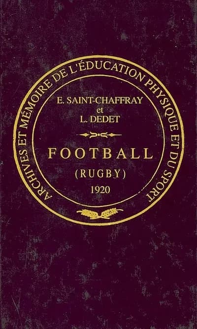 Football (rugby) ([Reprod. en fac-sim.]) par E. Saint-Chaffray,... et L. Dedet,...