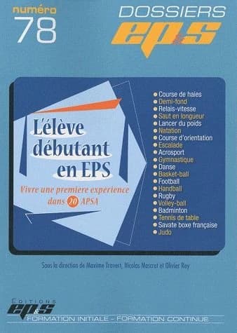 L'élève débutant en EPS : vivre une première expérience dans 20 APSA