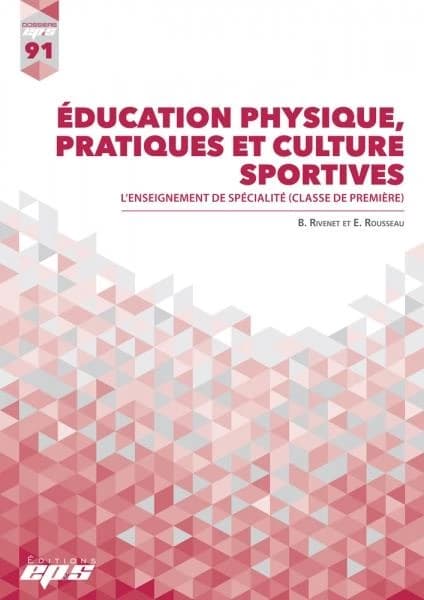 Éducation physique, pratiques et culture sportives : l'enseignement de spécialité, classe de première