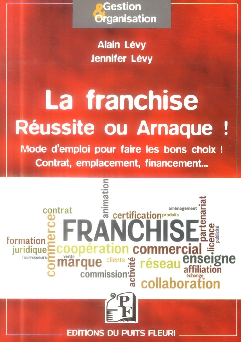 La franchise, réussite ou arnaque !