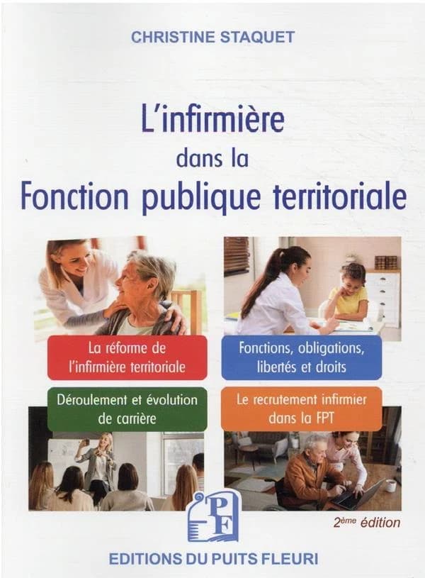 L'infirmière dans la fonction publique territoriale (2e éd.) Christine Staquet