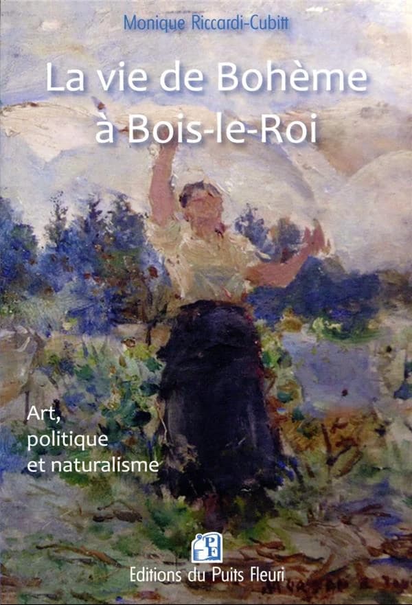 La vie de bohême à Bois-le-Roi : art, politique et naturalisme