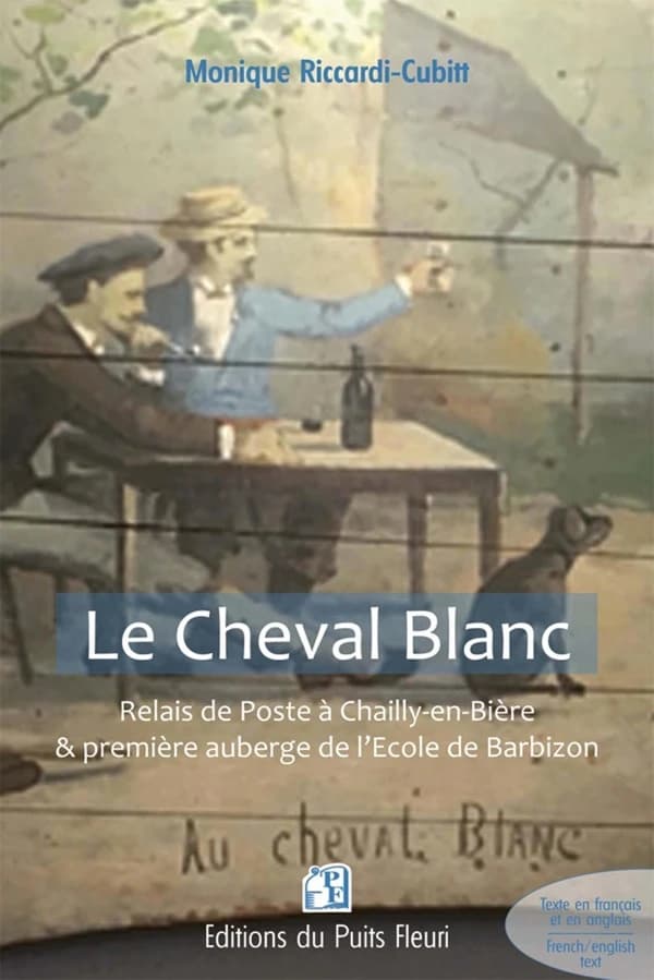 Le Cheval Blanc : relais de poste à Chailly-en-Bière & première auberge de l'École de Barbizon
