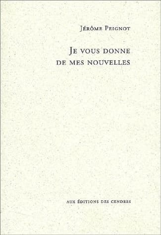 Je vous donne de mes nouvelles