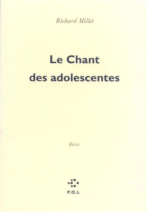 Le chant des adolescentes : récits