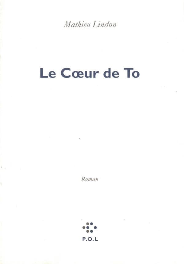 Le coeur de To : roman