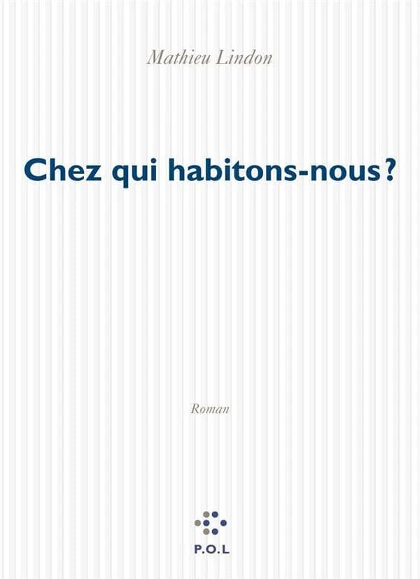 Chez qui habitons-nous ? : roman