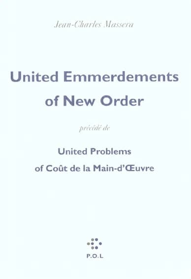 United Emmerdements Of New Order, précédé de United Problems Of coût de la main-d'Âuvre