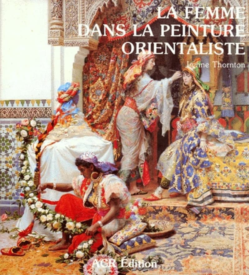 La Femme dans la peinture orientaliste