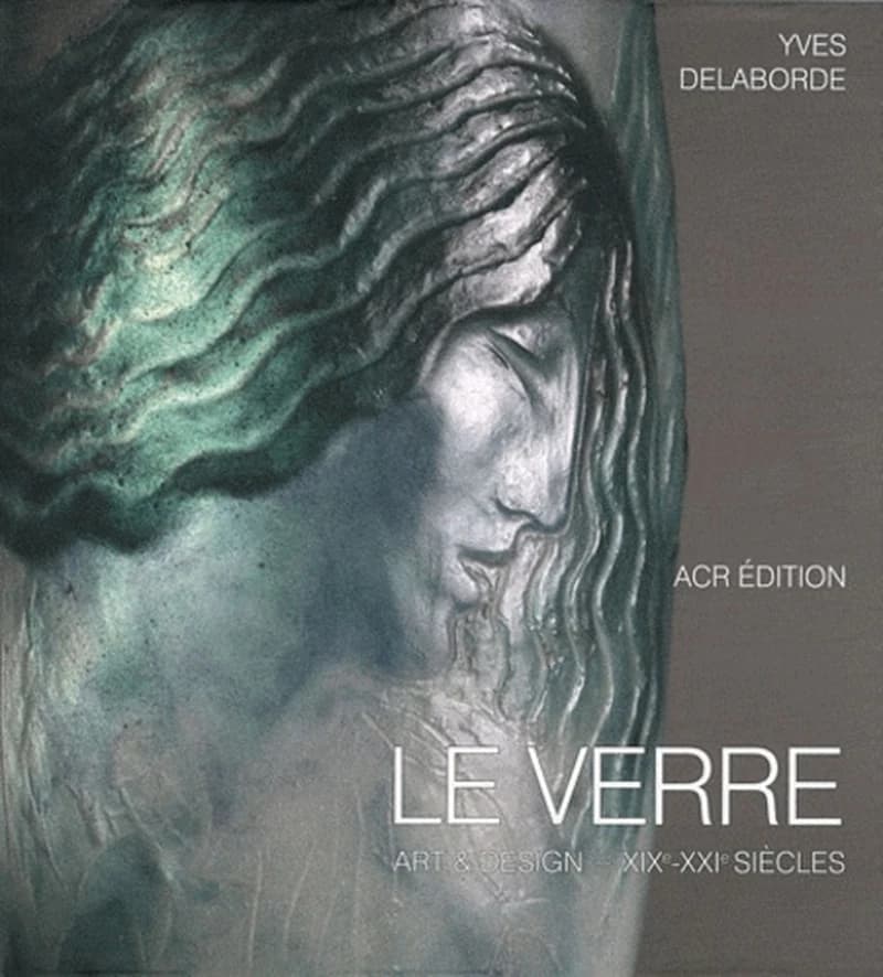 Le verre : art & design, XIXe-XXIe siècles