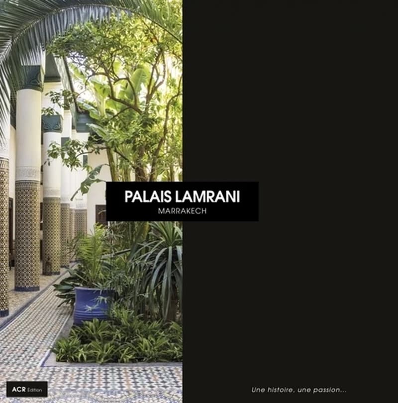 Palais Lamrani : une histoire, une passion