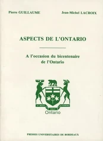 Aspects de l'Ontario : à l'occasion du bicentenaire de l'Ontario : journée de l'Ontario organisée à Bordeaux, le 24 janvier 1984